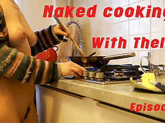 Naked cooking with Thelma sequence 1