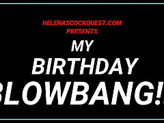 Helena Price - My Birthday Big black cock Blowbang!  They jism all over my face!!!  Filmed by my cheating husband!