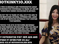 Lovely Hotkinkyjo fist her bum and shove it open for us all