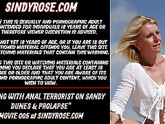 Sindy Rose Fucking with rectal terrorist on sandy dunes & prolapse